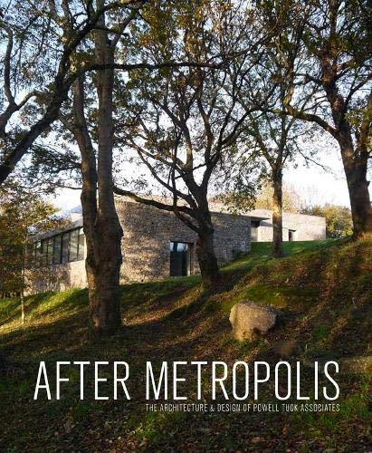 9781908967497: After Metropolis: The Architecture & Design of Powell Tuck Associates