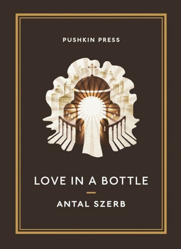 Love in a Bottle (Pushkin Collection) (9781908968425) by Szerb, Antal