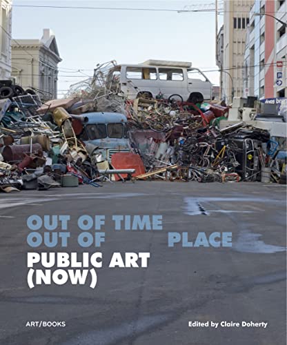 Immagine stock per Public Art Now: Out of Time, Out of Place