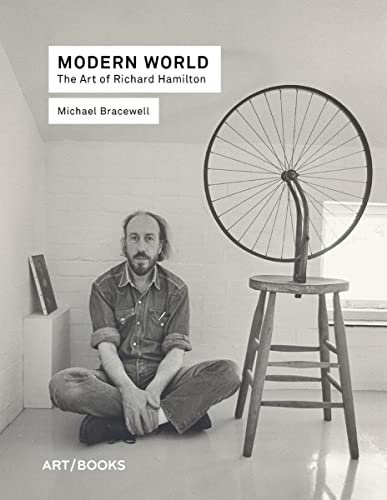 Stock image for Modern World: The Art of Richard Hamilton for sale by PlumCircle