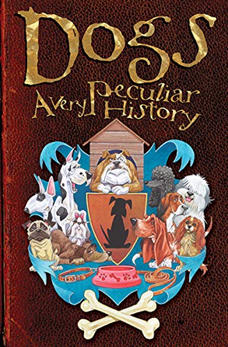 Stock image for Dogs A Very Peculiar History for sale by Valley Books