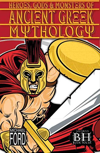 9781908973405: Heroes, Gods & Monsters Of Ancient Greek Mythology