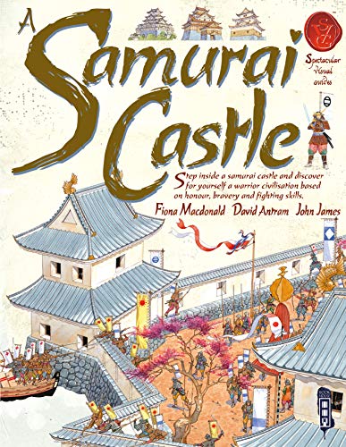 Beispielbild fr A Samurai Castle (Spectacular Visual Guides) zum Verkauf von WorldofBooks
