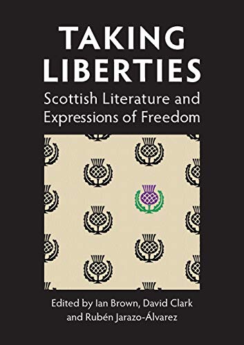Stock image for Taking Liberties Scottish Literature and Expressions of Freedom 21 Occasional Papers for sale by PBShop.store US