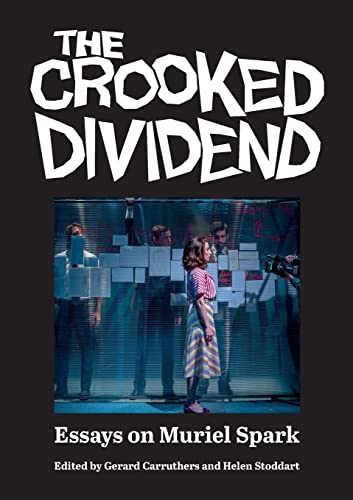 Beispielbild fr The Crooked Dividend: Essays on Muriel Spark zum Verkauf von GreatBookPrices