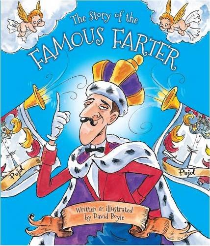 Stock image for The Story of the Famous Farter: Scented Storybook with Exhilarating Story and Gorgeous Illustrations (Scented Book) for sale by WorldofBooks