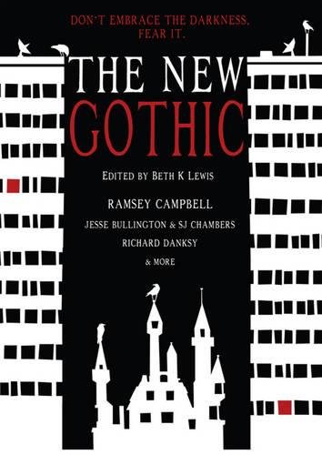 The New Gothic: Don't Embrace the Darkness. Fear It. (9781908983053) by Damien Kelly