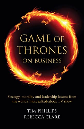 Imagen de archivo de Game of Thrones on Business: Strategy, morality and leadership lessons from the world's most talked about TV show a la venta por WorldofBooks