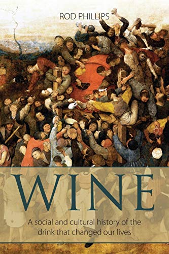 Stock image for Wine: A social and cultural history of the drink that changed our lives for sale by ThriftBooks-Atlanta