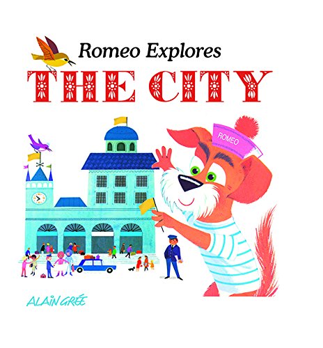 Stock image for Romeo Explores the City (Alain Gr e - Let's Explore) for sale by WorldofBooks