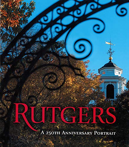 9781908990068: Rutgers: A 250th Anniversary Portrait