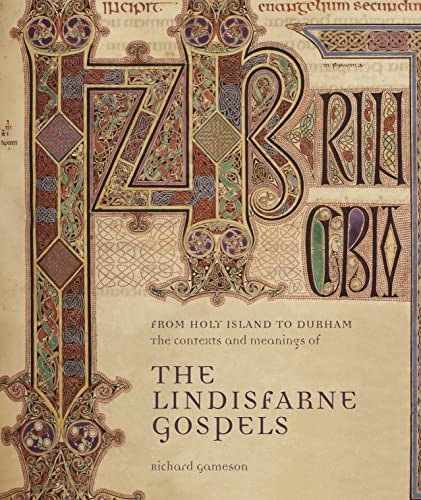 Beispielbild fr The Lindisfarne Gospels: From Holy Island to Durham zum Verkauf von WorldofBooks