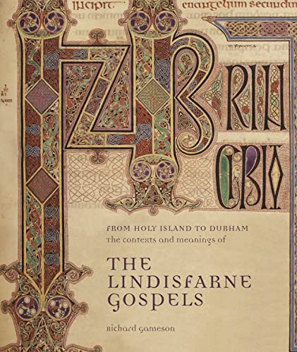 Stock image for The Lindisfarne Gospels: From Holy Island to Durham for sale by WorldofBooks