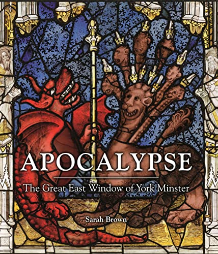 Apocalypse: The Great East Window Of York Minster