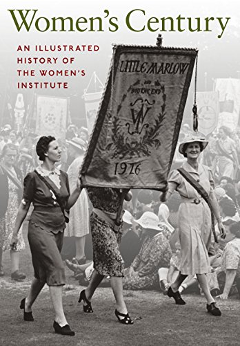 Stock image for Women's Century: An Illustrated History of the Women's Institute