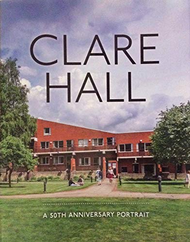 Stock image for Clare Hall - A 50th Anniversary Portrait for sale by AwesomeBooks