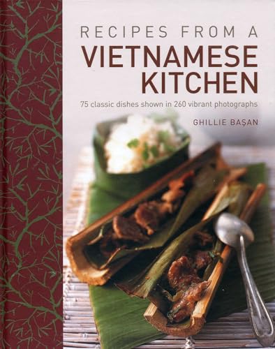 Beispielbild fr Recipes from a Vietnamese Kitchen: 75 Classic Dishes Shown in 260 Vibrant Photographs zum Verkauf von AwesomeBooks