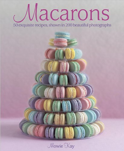 Imagen de archivo de Macarons: 50 Exquisite Recipes, Shown in 200 Beautiful Photographs a la venta por WorldofBooks