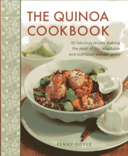 Beispielbild fr The Quinoa Cookbook: 50 Fabulous Recipes Making the Most of This Adaptable and Nutritious Wonder Grain zum Verkauf von AwesomeBooks