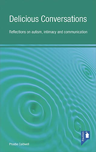 Stock image for Delicious Conversations: Refelctions on Autism, Intimacy and Communication for sale by Revaluation Books