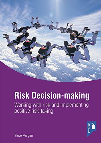 9781908993397: Risk Decision-making: Working With Risk and Implementing Positive Risk-taking
