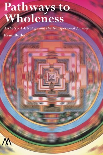 Stock image for Pathways to Wholeness: Archetypal Astrology and the Transpersonal Journey for sale by BuenaWave