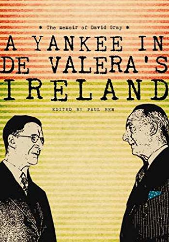 Stock image for A Yankee in de Valera's Ireland: The Memoir of David Gray for sale by Open Books