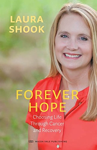 Beispielbild fr Forever Hope : Choosing Life Through Cancer and Revovery zum Verkauf von Better World Books