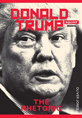 Beispielbild fr Donald Trump: The Rhetoric (Squint) zum Verkauf von WorldofBooks