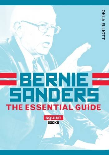 Stock image for Bernie Sanders: The Essential Guide for sale by Project HOME Books