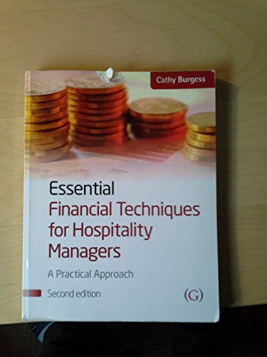 Beispielbild fr Essential Financial Techniques for Hospitality Managers : A Practical Approach zum Verkauf von Better World Books Ltd