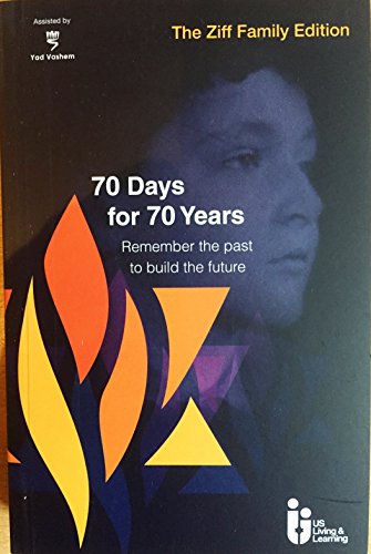 Beispielbild fr 70 Days for 70 Years : Remember the Past to Build the Future zum Verkauf von Better World Books