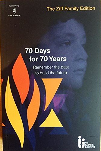 Imagen de archivo de 70 Days for 70 Years : Remember the Past to Build the Future a la venta por Better World Books