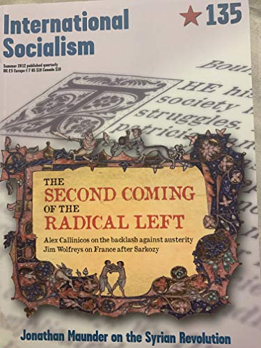 Beispielbild fr International Socialism 135, The second Coming of the Radical Left zum Verkauf von AwesomeBooks