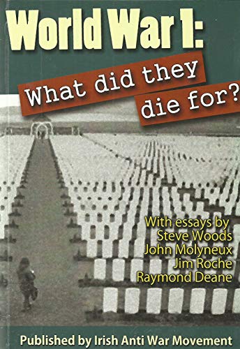 Imagen de archivo de World War 1: What Did They Die For? a la venta por Kennys Bookstore