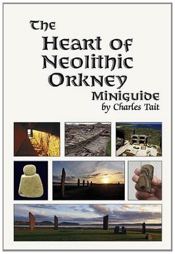 Beispielbild fr Heart of Neolithic Orkney Miniguide (Charles Tait Guide Books) zum Verkauf von medimops