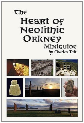 Imagen de archivo de Heart of Neolithic Orkney Miniguide (Charles Tait Guide Books) a la venta por WorldofBooks
