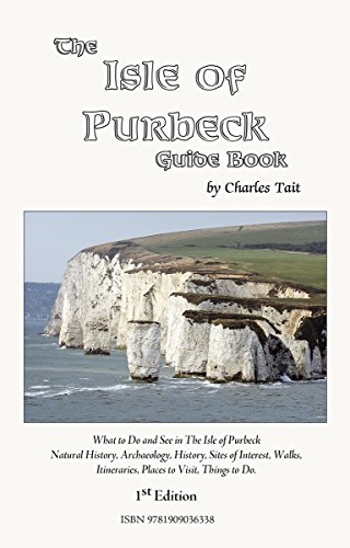 9781909036338: The Isle of Purbeck Guide Book (Charles Tait Guide Books) [Idioma Ingls]