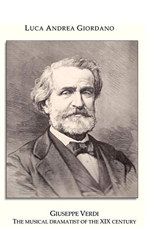 Beispielbild fr Giuseppe Verdi The Musical Dramatist of the XIX Century zum Verkauf von PBShop.store US