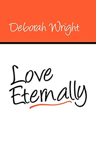 Love Eternally (9781909039933) by Deborah Wright