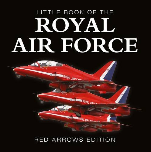 Beispielbild fr Little Book of the RAF - Red Arrows Edition zum Verkauf von WorldofBooks