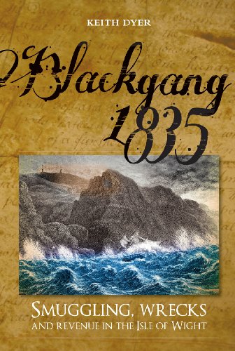 9781909040625: Blackgang 1835: Smuggling, Wrecks and Revenue in the Isle of Wight