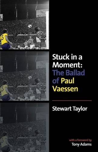 Imagen de archivo de Stuck in a Moment: The Ballad of Paul Vaessen [Hardcover] Taylor, Stewart a la venta por Gonkerbooks