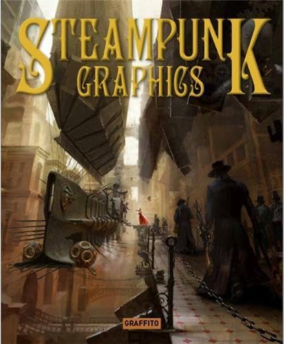 Beispielbild fr Steampunk Graphics: Visions of the Victorian Future zum Verkauf von Zoom Books Company