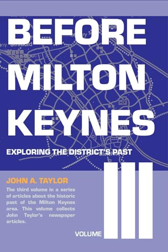 Imagen de archivo de Before Milton Keynes: Volume III a la venta por WorldofBooks