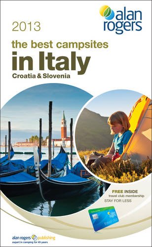 Stock image for Alan Rogers - the Best Campsites in Italy, Croatia & Slovenia 2013 for sale by WorldofBooks