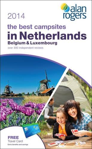 Beispielbild fr Alan Rogers - The Best Campsites in Netherlands, Belgium & Luxembourg 2014 zum Verkauf von WorldofBooks