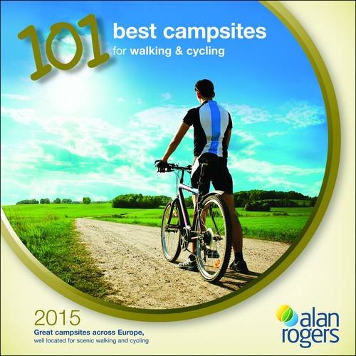 Beispielbild fr Alan Rogers - 101 Best Campsites for Walking & Cycling 2015 zum Verkauf von WorldofBooks