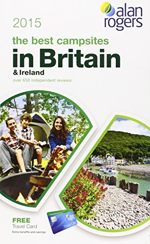 9781909057654: Alan Rogers - The Best Campsites in Britain & Ireland 2015 (Alan Rogers Guides)