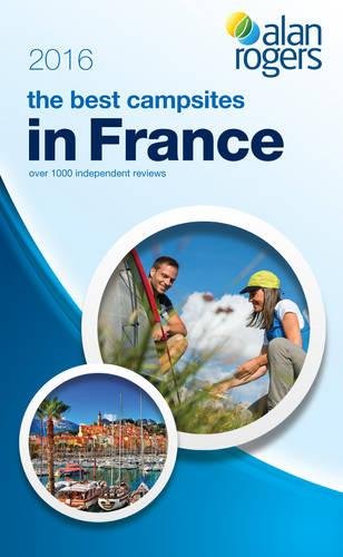 Beispielbild fr Alan Rogers - The Best Campsites in France 2016 zum Verkauf von WorldofBooks
